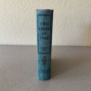 Two Kinds of Time by Graham Peck (1950) – Vintage Hardcover – Good Condition